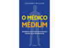 LIVRO: «O Médico Médium» de Anthony William Capa do Livro: «O Médico Médium» de Anthony William